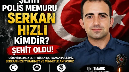 Şehit Polis memuru Serkan Hızlı Kimdir? Şehit oldu!