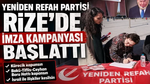 Yeniden Refah Partisi Rize'de İmza Kampanyası Başlattı