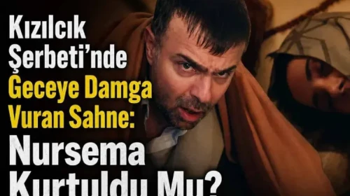 Kızılcık Şerbeti'nde Gözler Dört Açık: Nursema Hayatta Kalacak Mı?