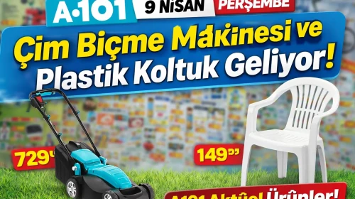 9 Nisan Perşembe A101 Aktüel Ürünler Kataloğu Çim Biçme Makinesi, Plastik Koltuk Geliyor