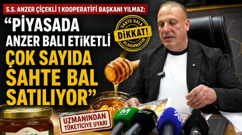 S.S. Anzer Çiçekli 1 Kooperatifi Başkanı Yılmaz, "Piyasada Anzer balı etiketli çok sayıda sahte bal satılıyor"