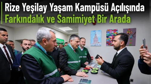 Rize Yeşilay Yaşam Kampüsü Açılışında Farkındalık ve Samimiyet Bir Arada