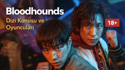 Bloodhounds Dizi Konusu ve Oyuncuları (18+)