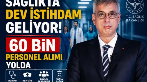 Sağlıkta Dev İstihdam Geliyor: 60 Bin Personel Alımı Yolda