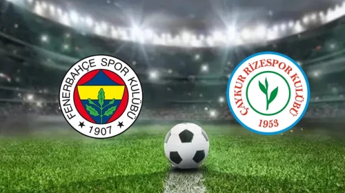 Fenerbahçe - Çaykur Rizespor Süper Lig Maçı Canlı Yayın Bilgileri: 17 Nisan 2026’da Hangi Kanalda İzlenir?