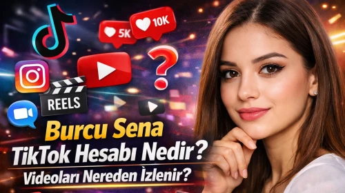 Burcu Sena TikTok Hesabı Nedir? Videoları Nereden İzlenir? İşte Merak Edilenler