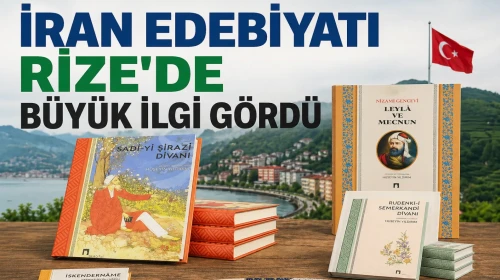 İran Edebiyatı Rize’de Büyük İlgi Gördü