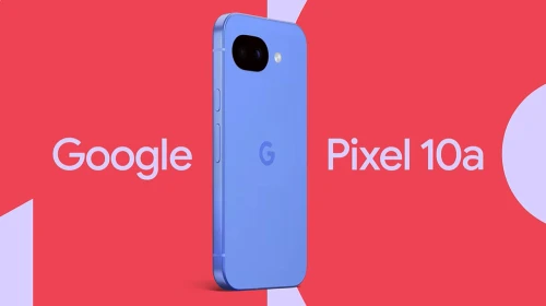 Google Pixel 10a Tanıtıldı: Fiyatı ve Özellikleri