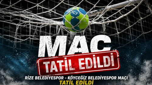 Rize Belediyespor - Köyceğiz Belediyespor maçı tatil edildi