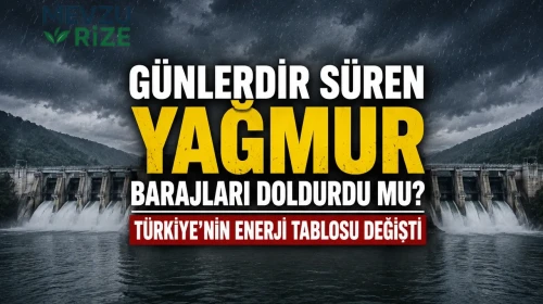 Günlerdir süren yağmur barajları doldurdu mu? Türkiye'nin enerji tablosu değişti