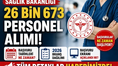 Sağlık Bakanlığı 26 bin 673 personel alımı ne zaman? 2026 branş dağılımı ve başvuru ekranı