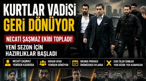 Kurtlar Vadisi Geri Dönüyor İddiası! Necati Şaşmaz Ekibi Topladı, Yeni Sezon İçin Hazırlıklar Başladı
