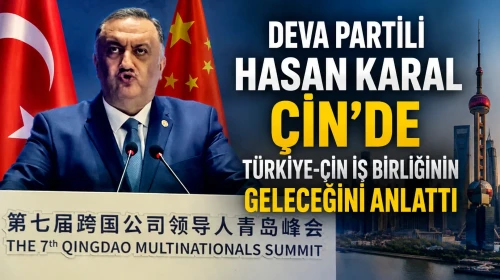DEVA Partili Hasan Karal Çin’de Türkiye-Çin İş Birliğinin Geleceğini Anlattı