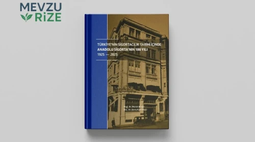 Türkiye’de sigortacılığın 100 yıllık dönüşümü kitaplaştırıldı