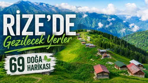 Rize’de Gezilecek Yerler | 69 Doğa Harikası