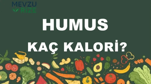 Humus kaç kalori? Humusun besin değerleri neler?