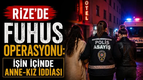 Rize'de fuhuş operasyonu: 4 şüpheli tutuklandı!