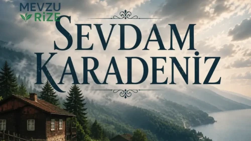 Sevdam Karadeniz: Duygusal Bir Yolculuğun Hikayesi ve Oyuncularıyla Büyülüyor