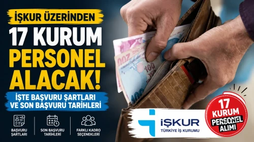 İŞKUR üzerinden 17 kurum personel alacak! Rize'de 2 Belediye