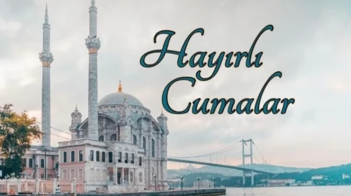 Hayırlı Cumalar mesajları! Cuma mesajları resimli 2026 | 10 Temmuz