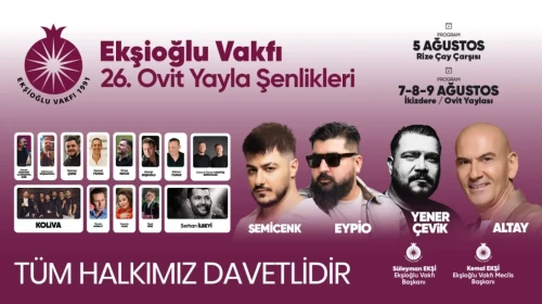 Ekşioğlu Vakfı, 26. Ovit Yayla Şenlikleri İçin Hazırlıklarını Tamamlıyor!