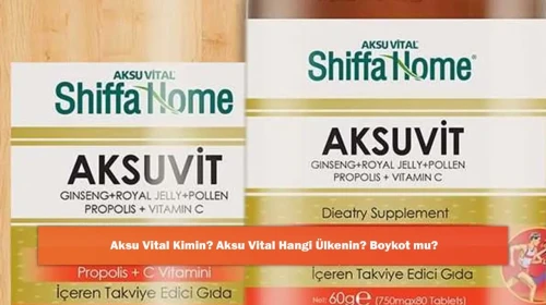 Aksu Vital Kimin? Aksu Vital Hangi Ülkenin? Boykot mu?