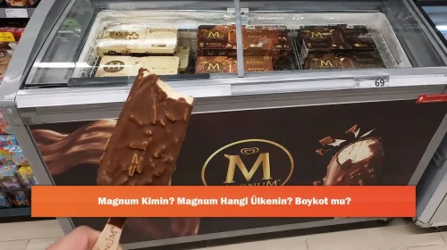 Magnum Kimin? Magnum Hangi Ülkenin? Boykot mu?