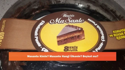 Masante Kimin? Masante Hangi Ülkenin? Boykot mu?
