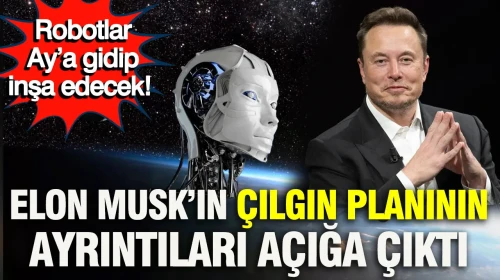 Elon Musk'ın Uzayda İnşaat Planı: Robotlar Ay'da Yapı Kuracak!