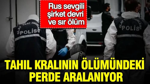 Tahıl Kralının Gizemli Ölümü: Rus Sevgili, Şirket Transferi ve Şok Edici Sırların Gün Yüzüne Çıkması