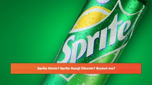 Sprite Kimin? Sprite Hangi Ülkenin? Boykot mu?