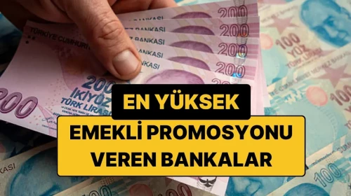 Temmuz 2026'da Emekli Promosyonları: Bankalar Hangi Miktarda Teşvik Sunuyor?