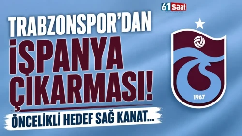 Trabzonspor İspanya Pazarında! İlk Amaç Sağ Kanat Takviyesi