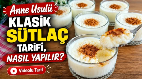 Anne Usulü Klasik Sütlaç Tarifi, Nasıl Yapılır? (Videolu)