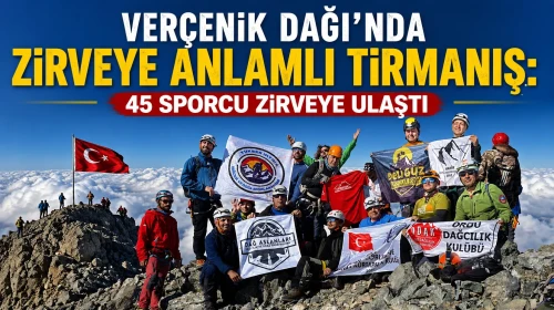Verçenik Dağı’nda Zirveye Anlamlı Tırmanış: 45 Sporcu Zirveye Ulaştı