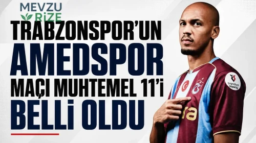Trabzonspor'un Amedspor ile oynayacağı maçta beklenen 11'ler açıklandı!