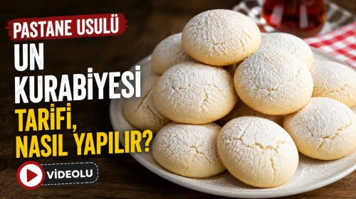 Pastane Usulü Un Kurabiyesi Tarifi, Nasıl Yapılır? (Videolu)