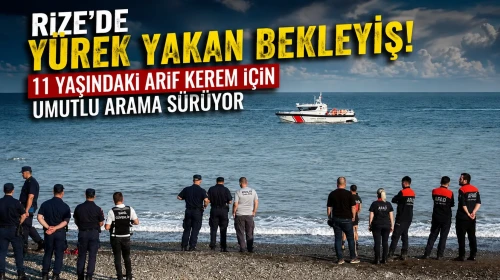 Çayeli’de Acı Olay: Ağabeyi Hayatını Kaybetti, 11 Yaşındaki Arif Kerem’den Haber Yok