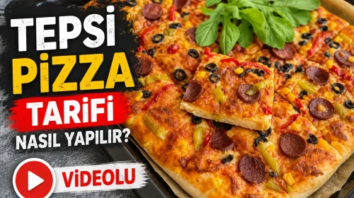 Tepsi Pizza Tarifi, Nasıl Yapılır? (Videolu)