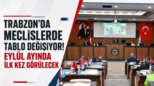 Trabzon Meclisinde Değişim Rüzgarları Esecek: Eylül Ayında Tarihi Anlar Bekleniyor!