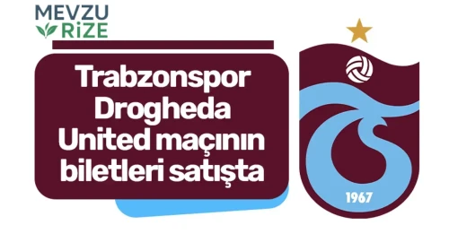 Trabzonspor'un Drogheda United ile karşılaşacağı maç için biletler satışa sunuldu!