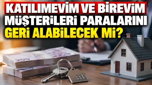 Katılımevim ve Birevim müşterileri paralarını geri alabilecek mi?