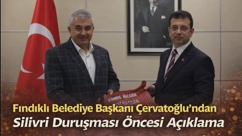 Fındıklı Belediye Başkanı Çervatoğlu’ndan Silivri Duruşması Öncesi Açıklama