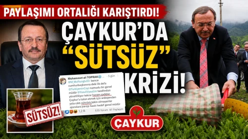 Çaykur’da "Sütsüz" krizi: Genel Müdür Alim’in paylaşımı Rize’yi karıştırdı, istifa sesleri yükseliyor!