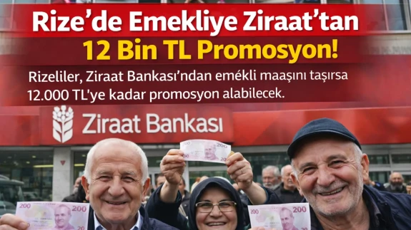 Rize’de Emekli Maaşına Ziraat’tan 12 Bin TL Destek