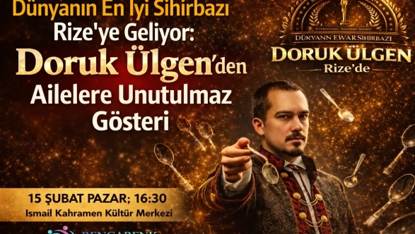 Dünyanın En İyi Sihirbazı Rize’ye Geliyor: Doruk Ülgen’den Ailelere Unutulmaz Gösteri