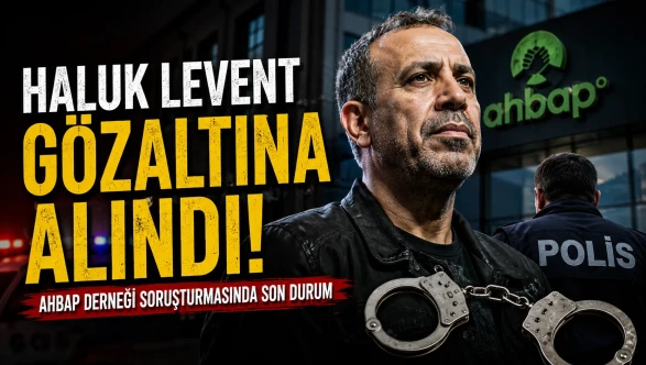 Haluk Levent Olayı Nedir? Ahbap Derneği Hakkındaki İddialar Neler?