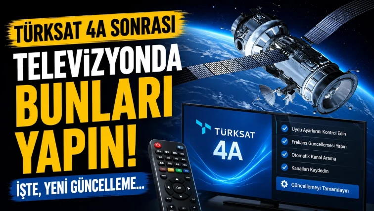 Türksat 4A Sonrası Televizyonda Bunları Yapın! İşte Kanal Güncelleme Ayarları