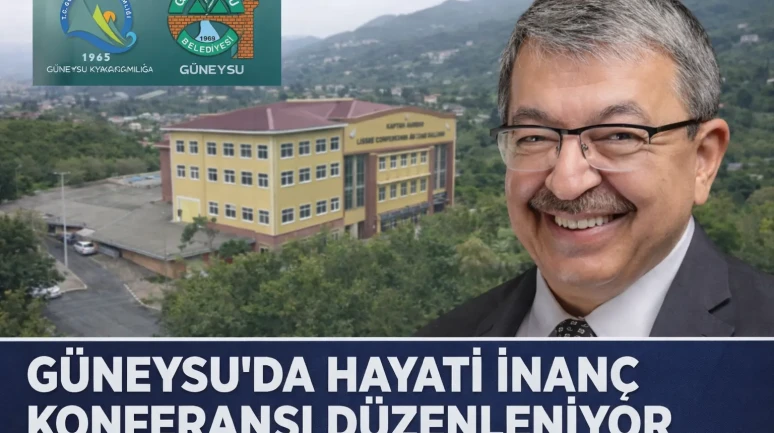 Güneysu’da Hayati İnanç Konferansı Düzenleniyor