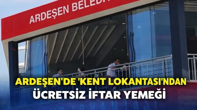 Rize'de Kent Lokantası, Ramazan'da her gün 200 kişiye ücretsiz iftar yemeği sunacak.